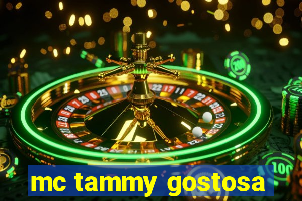 mc tammy gostosa